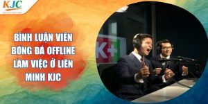 Bình Luận Viên Bóng Đá Offline