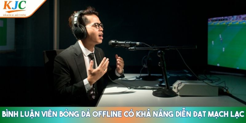 Bình luận viên bóng đá offline
