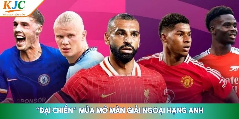 Lịch thi đấu bóng đá giải Ngoại Hạng Anh