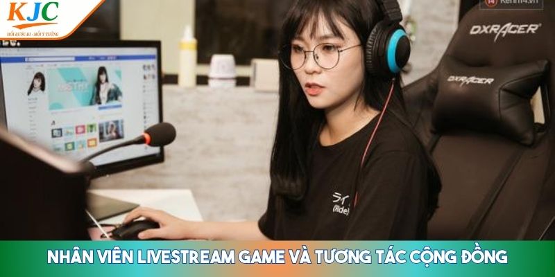 Nhân viên LiveStream Game